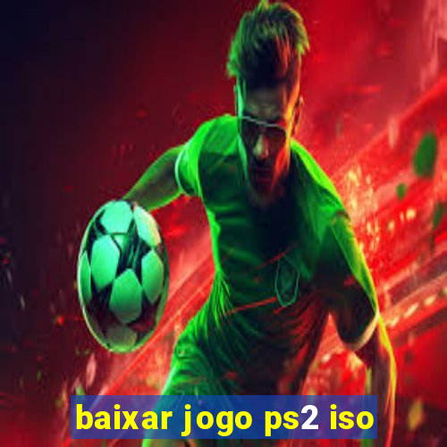 baixar jogo ps2 iso